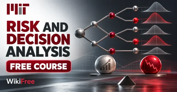 Free MIT Course: Risk and Decision Analysis. Original topic-specific WikiFree artwork in MIT red, silver, black and white. FREE COURSE.