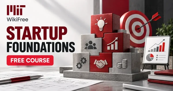 Free MIT Course: Startup Foundations and New Venture Planning. Original topic-specific WikiFree artwork in MIT red, silver, black and white. FREE COURSE.